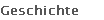 Geschichte