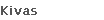 Kivas     